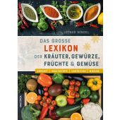 Das große Lexikon der Kräuter, Gewürze, Früchte und Gemüse, Bendel, Lothar, Anaconda Verlag GmbH, EAN/ISBN-13: 9783730612132