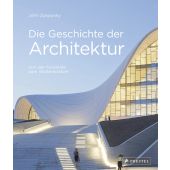 Die Geschichte der Architektur, Zukowsky, John, Prestel Verlag, EAN/ISBN-13: 9783791389028