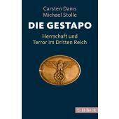 Die Gestapo, Dams, Carsten/Stolle, Michael, Verlag C. H. BECK oHG, EAN/ISBN-13: 9783406706417