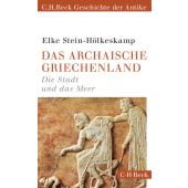Das archaische Griechenland, Stein-Hölkeskamp, Elke, Verlag C. H. BECK oHG, EAN/ISBN-13: 9783406738494