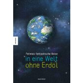 Fatimas fantastische Reise in eine Welt ohne Erdöl, Winkler, Jakob, Knesebeck Verlag, EAN/ISBN-13: 9783957285232
