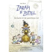 Zarah & Zottel - Die Sache mit der gestohlenen Zeit, Birck, Jan, Fischer Sauerländer, EAN/ISBN-13: 9783737353502