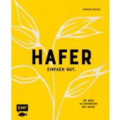 Hafer - Einfach gut. Die neue Alltagsküche mit Hafer, Nichols, Caroline, EAN/ISBN-13: 9783745906646