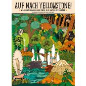 Auf nach Yellowstone!, Mizielinska, Aleksandra/Mizielinski, Daniel, Moritz Verlag, EAN/ISBN-13: 9783895654008