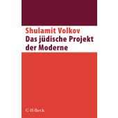 Das jüdische Projekt der Moderne, Volkov, Shulamit, Verlag C. H. BECK oHG, EAN/ISBN-13: 9783406779633