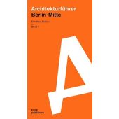 Architekturführer Berlin-Mitte.Reiseführer Berlin: Neubauten und Sanierungen seit 1990, EAN/ISBN-13: 9783938666074