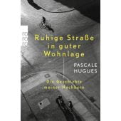 Ruhige Straße in guter Wohnlage, Hugues, Pascale, Rowohlt Verlag, EAN/ISBN-13: 9783499630064