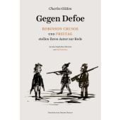 Gegen Defoe - Robinson Crusoe und Freitag stellen ihren Autor zur Rede, Gildon, Charles, EAN/ISBN-13: 9783932109928