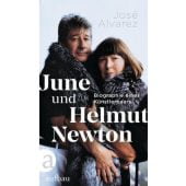 June und Helmut Newton, Alvarez, José, Aufbau Verlag GmbH & Co. KG, EAN/ISBN-13: 9783351041878