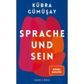 Sprache und Sein, Gümüsay, Kübra, Carl Hanser Verlag GmbH & Co.KG, EAN/ISBN-13: 9783446265950