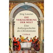 Die Verzauberung der Welt, Lauster, Jörg, Verlag C. H. BECK oHG, EAN/ISBN-13: 9783406803680