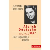 Als ich Deutsche war 1934-1945, Bielenberg, Christabel, Verlag C. H. BECK oHG, EAN/ISBN-13: 9783406669248