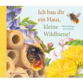Ich bau dir ein Haus, kleine Wildbiene!, Oftring, Bärbel, Gerstenberg Verlag GmbH & Co.KG, EAN/ISBN-13: 9783836960984