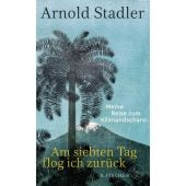 Am siebten Tag flog ich zurück. Meine Reise zum Kilimandscharo, Stadler, Arnold, EAN/ISBN-13: 9783103972504
