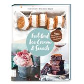 Feel Good Ice Cream & Sweets, Pooth, Kerstin/Senor-Megias, Nina, ZS Verlag GmbH, EAN/ISBN-13: 9783965841109