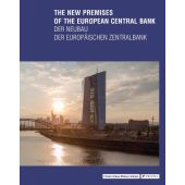 The New Premises of the European Central Bank - Der Neubau der Europäischen Zentralbank, EAN/ISBN-13: 9783791354187