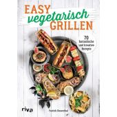 Easy vegetarisch grillen, Rosenthal, Patrick, Riva Verlag, EAN/ISBN-13: 9783742317506