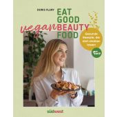 Eat Good Vegan Beauty Food, Flury, Doris, Südwest Verlag, EAN/ISBN-13: 9783517101798