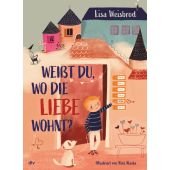 Weißt du, wo die Liebe wohnt?, Weisbrod, Lisa, dtv Verlagsgesellschaft mbH & Co. KG, EAN/ISBN-13: 9783423763639