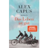 Das Leben ist gut, Capus, Alex, dtv Verlagsgesellschaft mbH & Co. KG, EAN/ISBN-13: 9783423146319