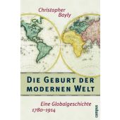 Die Geburt der modernen Welt, Bayly, Christopher A, Campus Verlag, EAN/ISBN-13: 9783593387246