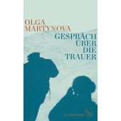 Gespräch über die Trauer, Martynova, Olga, Fischer, S. Verlag GmbH, EAN/ISBN-13: 9783103975192