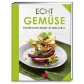 Echt Gemüse, Baur, Michaela, ZS Verlag GmbH, EAN/ISBN-13: 9783898834773