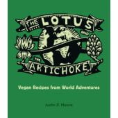The Lotus and the Artichoke. Vegan Recipes from World Adventures, Moore, Justin P., Ventil Verlag, EAN/ISBN-13: 9783955750121