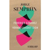 Federico Sánchez verabschiedet sich, Semprún, Jorge, Suhrkamp, EAN/ISBN-13: 9783518473092