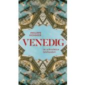 Venedig, Monnier, Philippe, AB - Die andere Bibliothek GmbH & Co. KG, EAN/ISBN-13: 9783847720409