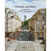 Urbanität und Dichte im Städtebau des 20. Jahrhunderts, Sonne, Wolfgang, DOM publishers, EAN/ISBN-13: 9783869223216