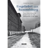 Eingeliefert nach Rummelsburg, Steer, Christine, be.bra Verlag GmbH, EAN/ISBN-13: 9783954100996