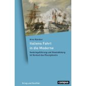 Italiens Fahrt in die Moderne. Seekriegsführung und Staatsbildung im Kontext des Risorgimento, EAN/ISBN-13: 9783593511184