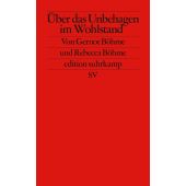 Über das Unbehagen im Wohlstand, Böhme, Gernot/Böhme, Rebecca, Suhrkamp, EAN/ISBN-13: 9783518127674