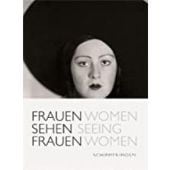 Frauen sehen Frauen/Women Seeing Women, Schirmer/Mosel Verlag GmbH, EAN/ISBN-13: 9783829609005
