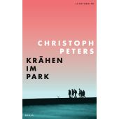 Krähen im Park, Peters, Christoph, Luchterhand Literaturverlag, EAN/ISBN-13: 9783630877525