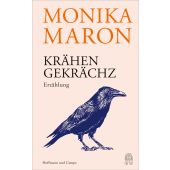 Krähengekrächz, Maron, Monika, Hoffmann und Campe Verlag GmbH, EAN/ISBN-13: 9783455014891