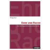 Ehre und Rache, Ruch, Philipp, Campus Verlag, EAN/ISBN-13: 9783593507200