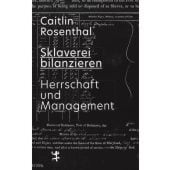 Sklaverei bilanzieren, Rosenthal, Caitlin, MSB Matthes & Seitz Berlin, EAN/ISBN-13: 9783751803793