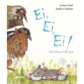 Ei, Ei, Ei! Die Maus hilft aus, Pauli, Lorenz, Atlantis Verlag, EAN/ISBN-13: 9783715207834