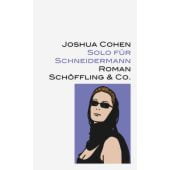 Solo für Schneidermann, Cohen, Joshua, Schöffling & Co. Verlagsbuchhandlung, EAN/ISBN-13: 9783895616266