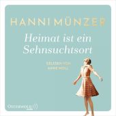 Heimat ist ein Sehnsuchtsort, Münzer, Hanni, Osterwold audio, EAN/ISBN-13: 9783869525013