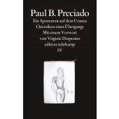 Ein Apartment auf dem Uranus, Preciado, Paul B, Suhrkamp, EAN/ISBN-13: 9783518076514