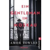 Ein Gentleman in Moskau, Towles, Amor, Ullstein Buchverlage GmbH, EAN/ISBN-13: 9783548290720