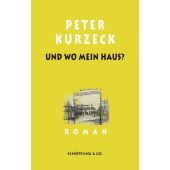 Und wo mein Haus?, Kurzeck, Peter, Schöffling & Co. Verlagsbuchhandlung, EAN/ISBN-13: 9783895616938