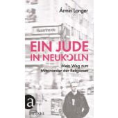Ein Jude in Neukölln, Langer, Ármin, Aufbau Verlag GmbH & Co. KG, EAN/ISBN-13: 9783351036591