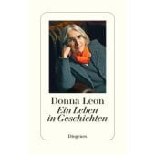 Ein Leben in Geschichten, Leon, Donna, Diogenes Verlag AG, EAN/ISBN-13: 9783257072099