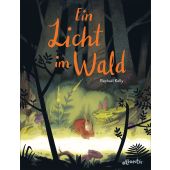 Ein Licht im Wald, Kolly, Raphae¨l, Atlantis Verlag, EAN/ISBN-13: 9783715208305