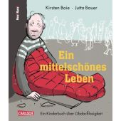 Ein mittelschönes Leben, Boie, Kirsten, Carlsen Verlag GmbH, EAN/ISBN-13: 9783551517647