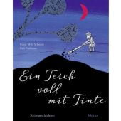 Ein Teich voll mit Tinte, Schmidt, Annie M G, Moritz Verlag, EAN/ISBN-13: 9783895653247